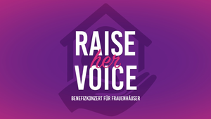 RAISE HER VOICE