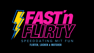 Fast´n Flirty - Das neue Speeddate Event mit Fun Faktor! (Altersgruppen 30-38 & 36-44)