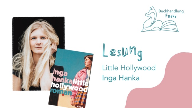 LESUNG: Inga Hanka "Little Hollywood"