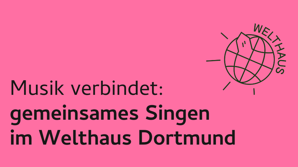 Gemeinsames Singen im Welthaus Dortmund