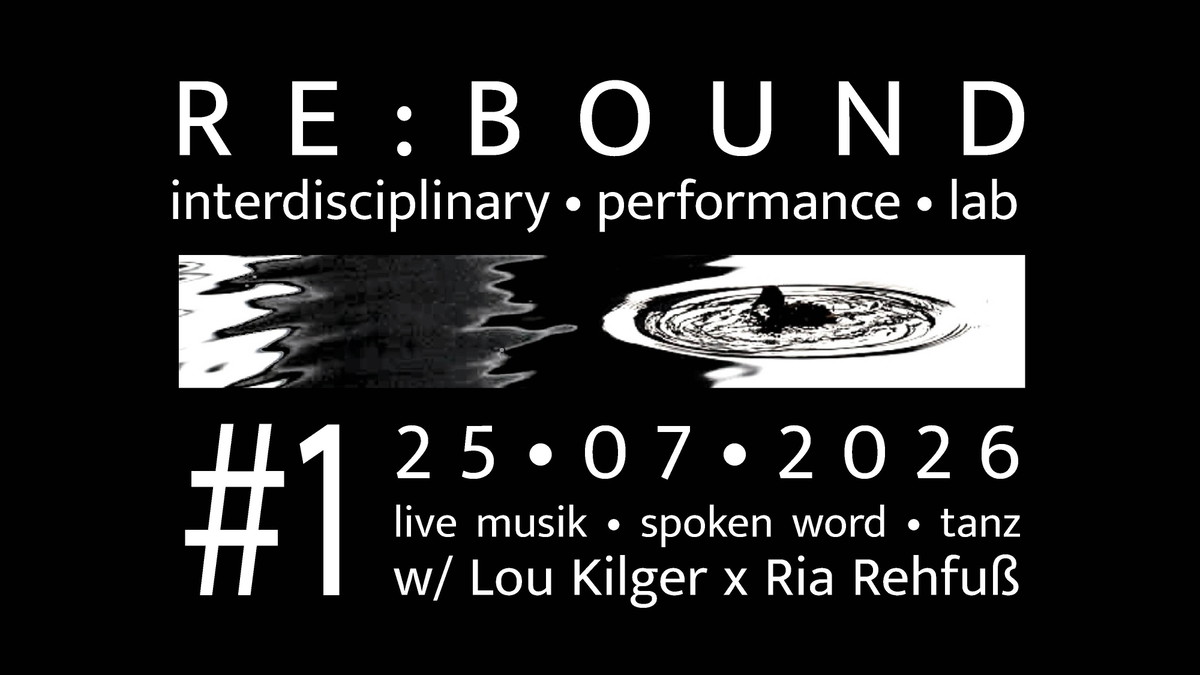 multipol presents ☆ RE:BOUND #1 feat. LOU KILGER & RIA REHFUß