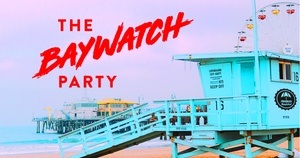 THE BAYWATCH PARTY