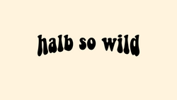 Halb so wild