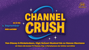 CHANNEL CRUSH - Disney & Nickelodeon über High School Musical bis Hannah Montana