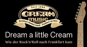 Dream A Little Cream - Wie Der Rockn Roll Nach Frankfurt Kam