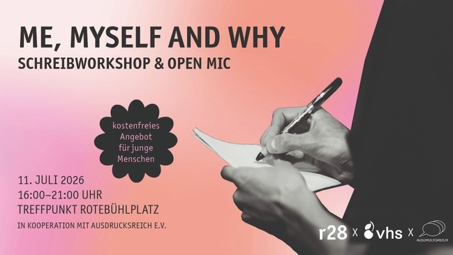 Me, myself and why – Schreibworkshop & Open Mic für junge Erwachsene