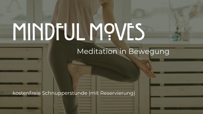 🙆 Mindful Moves: Meditation in Bewegung - kostenlose Schnuppersession Reservierung notwendig)