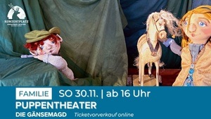 PUPPENTHEATER - Die Gänsemagd