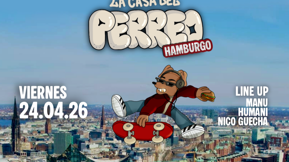 LA CASA DEL PERREO | ÜBEL & GEFÄHRLICH | HAMBURG