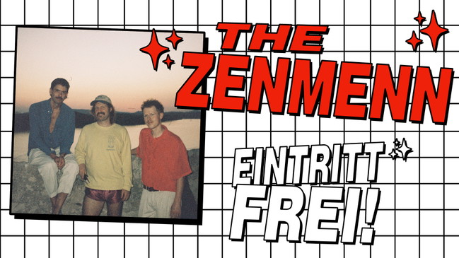 The Zenmenn - Neumarkt - Eintritt Frei!