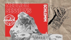 Neulich Sessions with DJ Schlomm