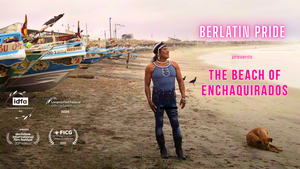 BERLATIN Pride 2025: Film Premiere THE BEACH OF ENCHAQUIRADOS [OmeU]