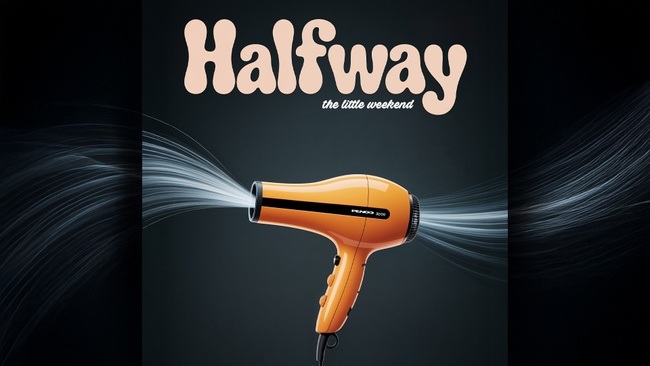 Halfway. the little weekend