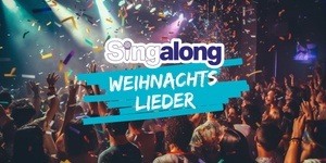 SINGALONG - DAS GROSSE MITSING-EVENT (WEIHNACHTSLIEDER)