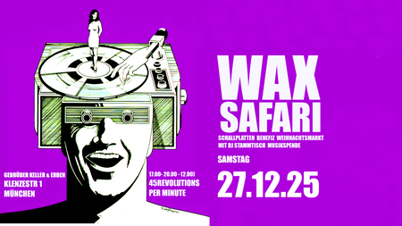 WAXSAFARI  Schallplatten Benefiz-Weihnachtsmarkt mit DJ Musikspende
