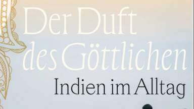 Der Duft des Göttlichen. Indien im Alltag. Lesung mit Martin Kämpchen