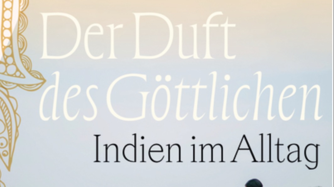 Titelbild der Veranstaltung Der Duft des Göttlichen. Indien im Alltag. Lesung mit Martin Kämpchen