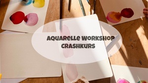 Aquarell Workshop in Hamburg – Crashkurs für Anfänger