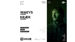 HIVE presents: WAEYS // KRÆK