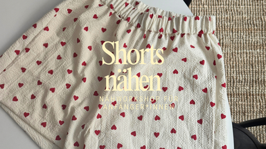 Projekt SHORTS - Nähworkshop für Anfänger*innen - Gruppenkurs