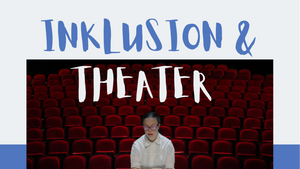 Inklusion & Theater