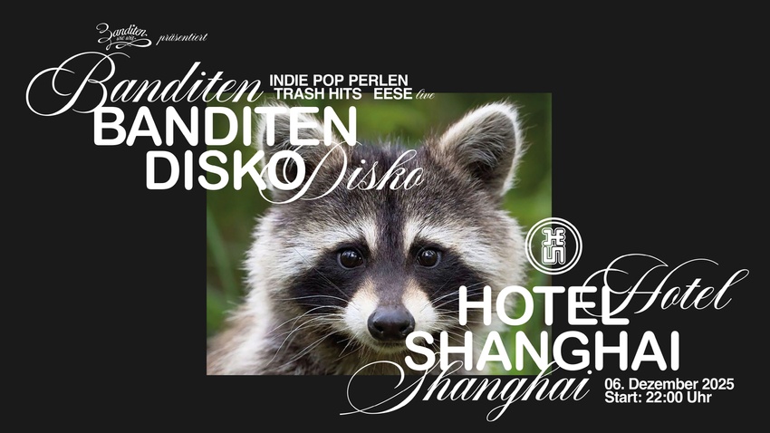 Banditendisko Revival – Indie-Party & Konzert im Hotel Shanghai