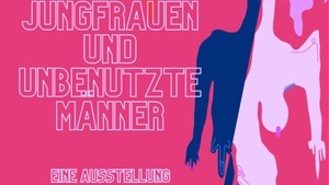 "Jungfrauen und unbenutzte Männer"