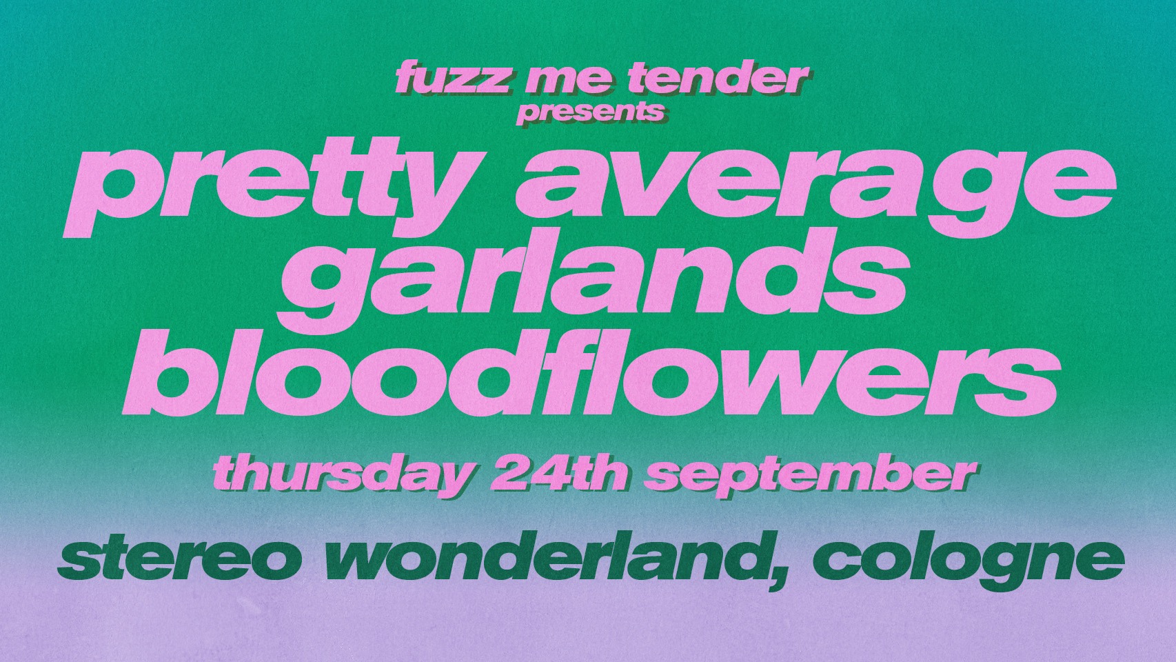 Shoegaze Night: Pretty Average, Garlands & Bloodflowers