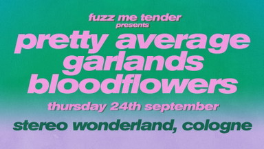 Shoegaze Night: Pretty Average, Garlands & Bloodflowers