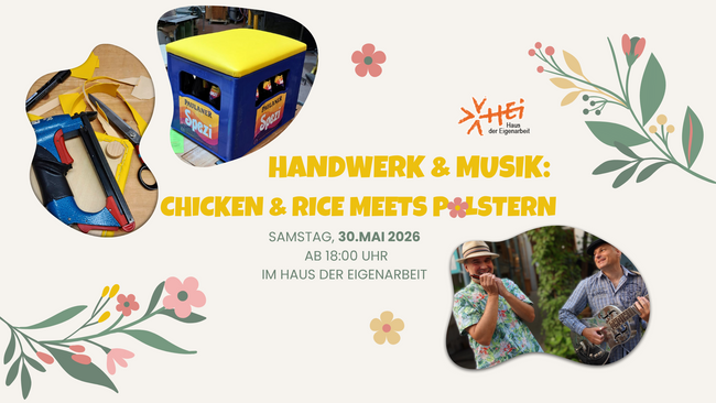 Handwerk & Musik:  Chicken & Rice meets Polstern