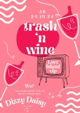 TRASH'n'WINE "Love Island VIP"