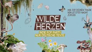 Wilde Herzen • Die Indie Pop Party mit deutschen Texten • Frankfurt