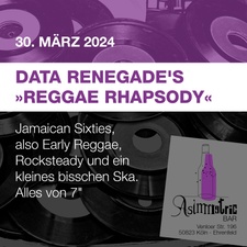 Data Renegad's Reggae Rhapsody
