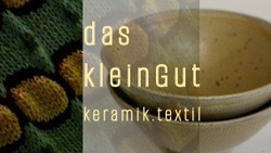 das kleinGut keramik . textil