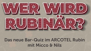Wer wird Rubinär - das Bar Quiz im ARCOTEL Rubin