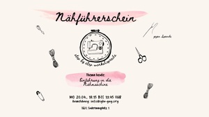 Nähführerschein für Erwachsene - Einführung Nähmaschine (Workshop)
