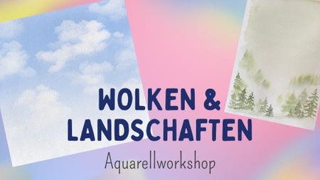 Wolken & Landschaften Aquarellworkshop