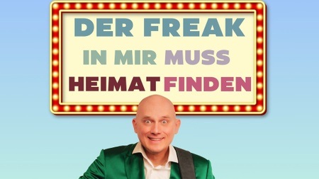 Tobias Wessler in Der Freak in mir muss Heimat finden