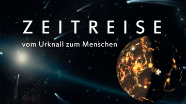 Zeitreise – Vom Urknall zum Menschen