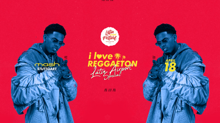 I LOVE REGGAETON X STUTTGART LIEBT LATINBEATS X LATIN AIRPORT SPECIAL