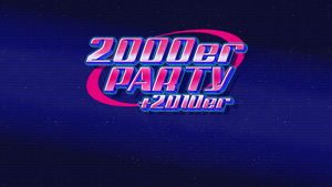 2000+2010er Party