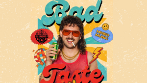 Bad Taste