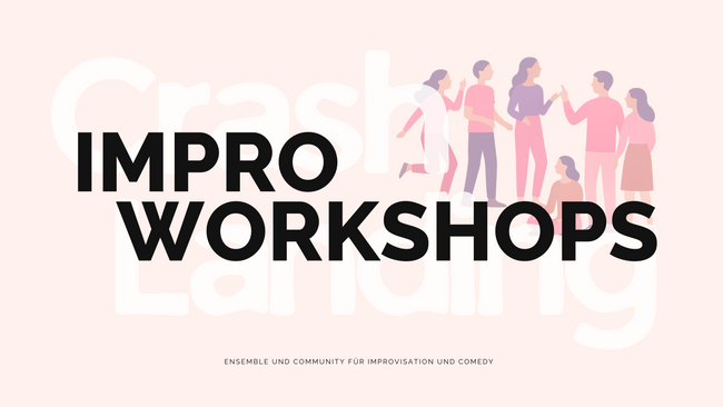 Impro Workshops von Crash Landing - Speed up, Cool down!