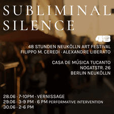 SUBLIMINAL SILENCE - Artworks by Filippo Michelangelo Ceredi and Alexandre Liberato