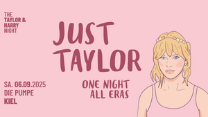 Just Taylor - One Night All Eras // Die Pumpe Kiel