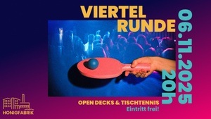 Viertelrunde - open decks & tischtennis