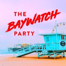 THE BAYWATCH PARTY