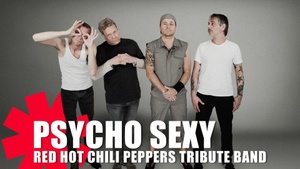 Psycho Sexy - Europes finest Red Hot Chili Peppers Tribute