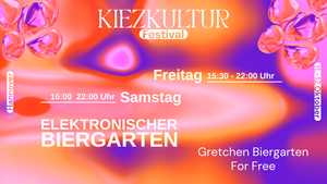 Elektronischer Biergarten x KiezKultur Festival 2024