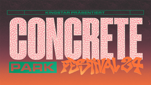 Concrete Park Festival 2024 - präsentiert von Rausgegangen
